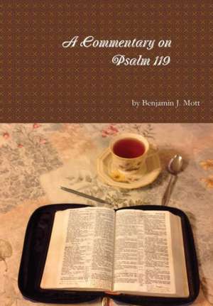 Commentary on Psalm 119 de Benjamin J. Mott