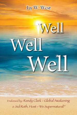 Well, Well, Well de Jay W. West