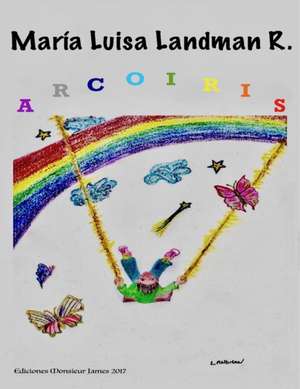 Arcoiris de María Luisa Landman R