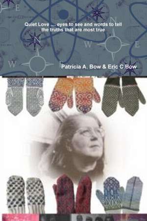 Quiet Love de Patricia A. Bow