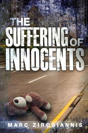 The Suffering of Innocents de Marc Zirogiannis