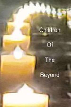 Children Of The Beyond de Triece Bartlett