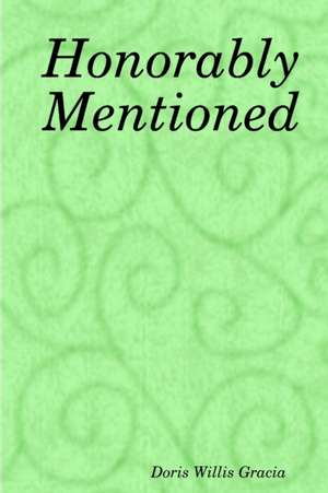 Honorably Mentioned de Doris Willis Gracia