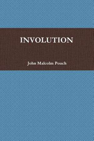 Involution de Pouch, John Malcolm