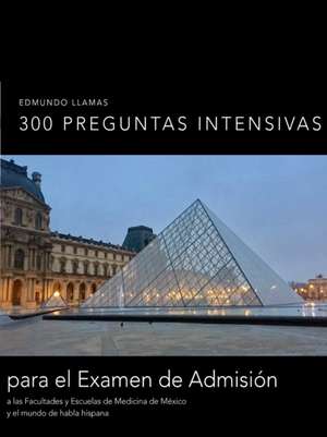 300 preguntas intensivas 2017 de Edmundo Llamas