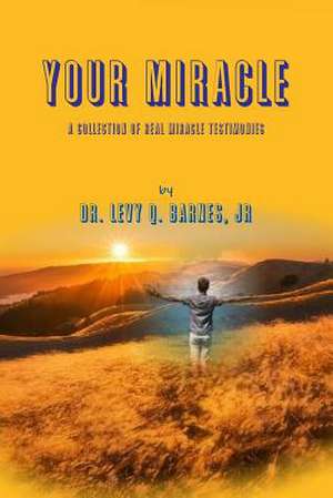 Your Miracle de Jr Levy Q. Barnes