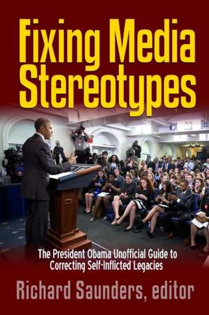 Fixing Media Sterotypes de Richard Saunders