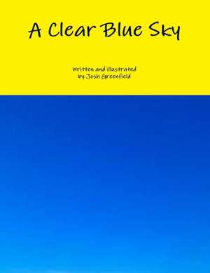 A Clear Blue Sky de Josh Greenfield