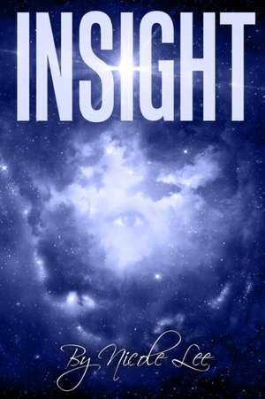 "INSIGHT" de Nicole Lee