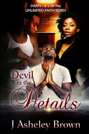 Devil In The Details de J Asheley Brown