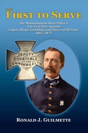 The First To Serve de Ron Guilmette