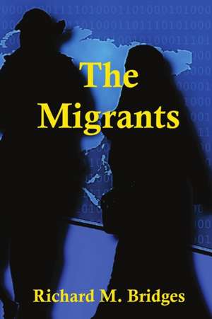 The Migrants de Richard M. Bridges
