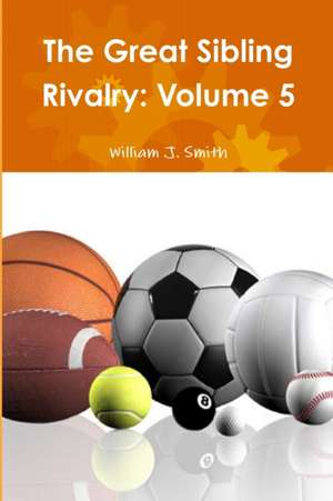 The Great Sibling Rivalry de William J. Smith