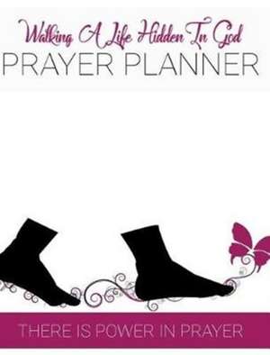 Hidden In God Prayer Planner de Dorlita Blakely