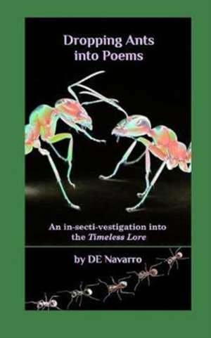 Dropping Ants into Poems de David E. Navarro