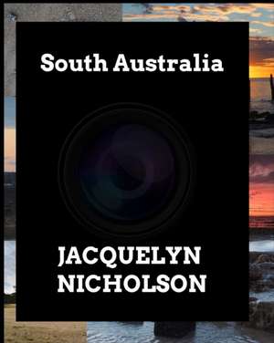 South Australia de Jacquelyn Nicholson