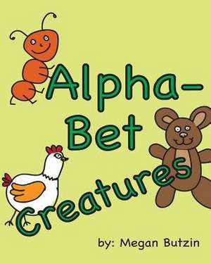 Alphabet Creatures de Butzin, Megan