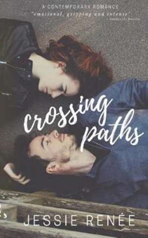 Crossing Paths de Jessie Reneé