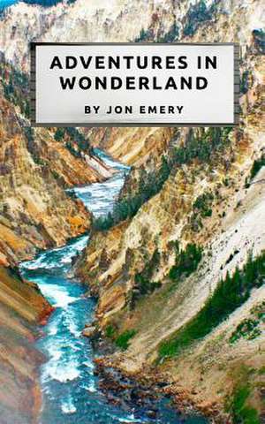 Adventures in Wonderland de Jon Emery