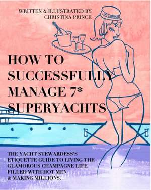 How to Successfully Manage 7* Superyachts de Christina Prince