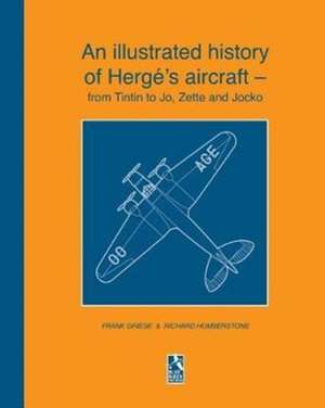 An illustrated history of Hergé's aircraft - from Tintin to Jo, Zette and Jocko de F. Griese