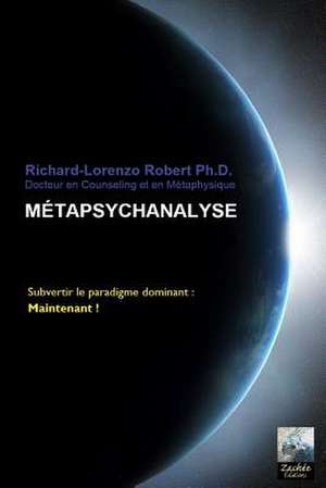 M'Tapsychanalyse de Phd, Dr Richard L. Robert