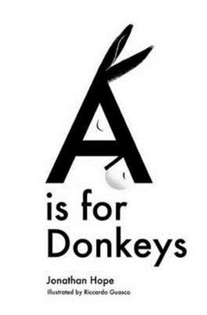 A is for Donkeys de Jonathan Hope