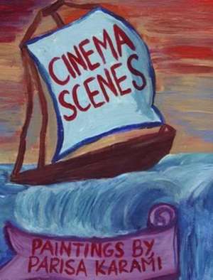 Cinema Scenes de Parisa Karami