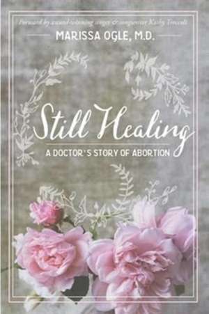 Still Healing de Marissa Ogle Md