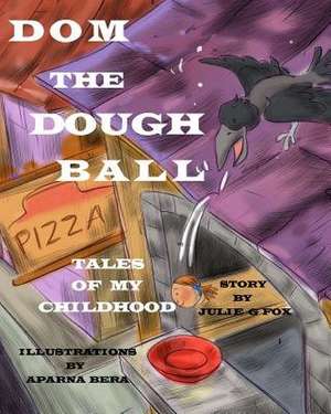 Dom the Dough Ball de Julia Bruce