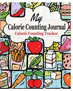 My Calorie Counting Journal de Peter James