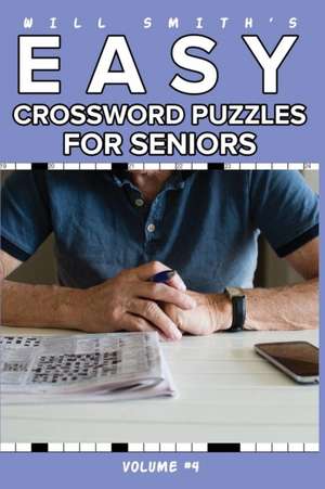 Will Smith Easy Crossword Puzzle for Seniors - Volume 4 de Will Smith