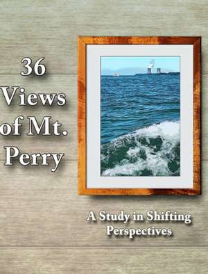 36 Views of Mt. Perry de Harry R. Silver