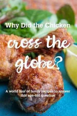 Why Did the Chicken Cross the Globe? de Edgemont Montessori Pta