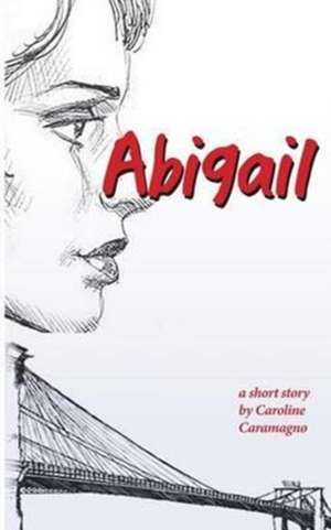 Abigail de Caroline Caramagno
