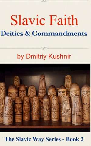 Slavic Faith de Dmitriy Kushnir