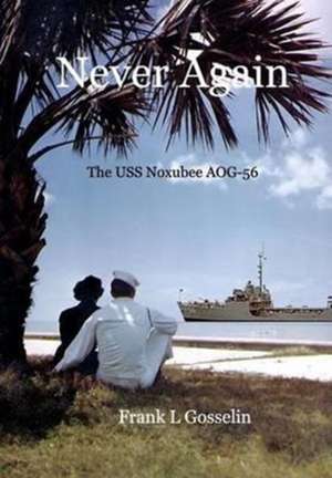 Never Again de Frank L Gosselin