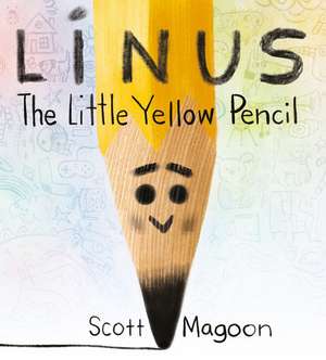 Linus The Little Yellow Pencil de Scott Magoon