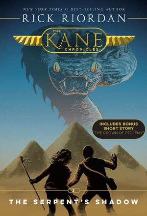 The Kane Chronicles, Book Three The Serpent's Shadow (new cover) de Rick Riordan