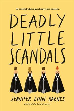 Deadly Little Scandals de Jennifer Lynn Barnes