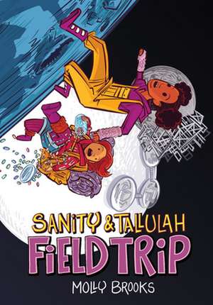 Field Trip (Sanity & Tallulah, Book 2) de Molly Brooks