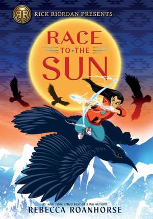 Rick Riordan Presents Race To The Sun de Rebecca Roanhorse