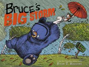 Bruce's Big Storm de Ryan T. Higgins