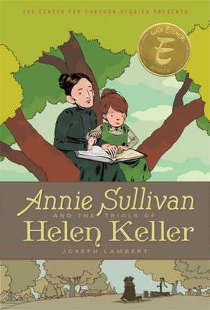 Annie Sullivan And The Trials Of Helen Keller de Joseph Lambert