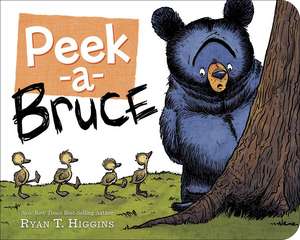 Peek-a-bruce de Ryan T. Higgins