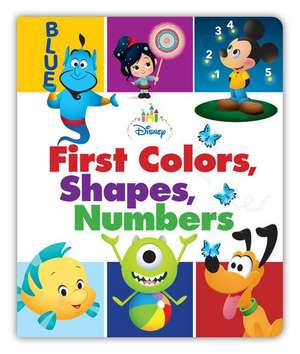 Disney Baby First Colors, Shapes, Numbers de Disney Book Group