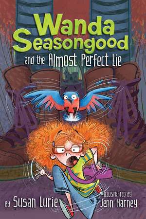 Wanda Seasongood And The Almost Perfect Lie de Susan Lurie