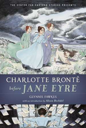 Charlotte Bronte Before Jane Eyre de Glynnis Fawkes