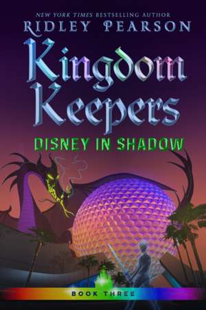 Kingdom Keepers Iii: Disney in Shadow de Ridley Pearson