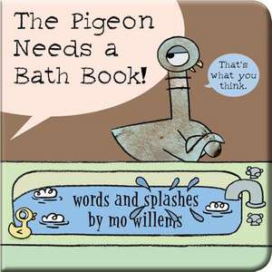 The Pigeon Needs a Bath Book! de Mo Willems